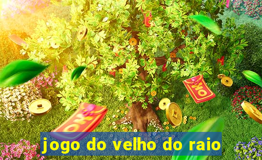 jogo do velho do raio